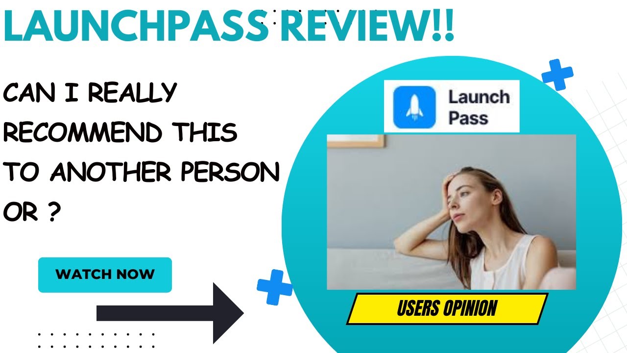 LAUNCHPASS Review-Is This PLATFORM REALLY WORTH The  Praise ?See(WATCH  Before use