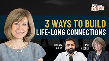 S1 E90 | 3 Ways To Build Life-Long Connections | Gaurav Arora | Pat Hedley