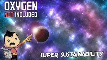 Super Sustainable Achievement Run Episode 1 - Oxygen Not Included