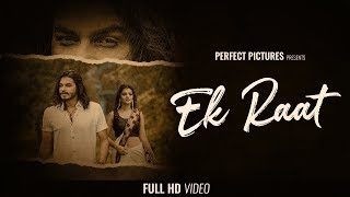 Video thumbnail of "EK RAAT | LOVE SONG | RAVI PANDIT | JAINAVI SHAH | PERFECT PICTURES"