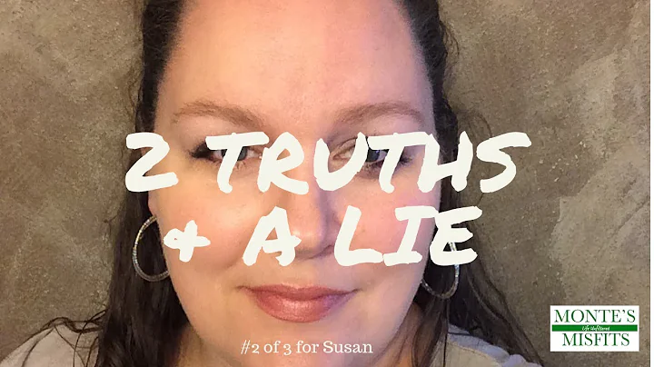 Monte's Misfits: 2 Truths & A Lie (#5) Susan Cady