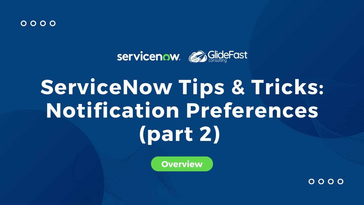 ServiceNow Tips Tricks 2 For Notification Preferences Share The ServiceNow Tips Tricks 2 For Notification Preferences Share The