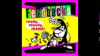 Video thumbnail of "The Feedbacks - Real Real Good Time!"