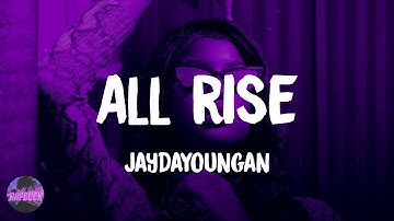 JayDaYoungan - All Rise (lyrics)