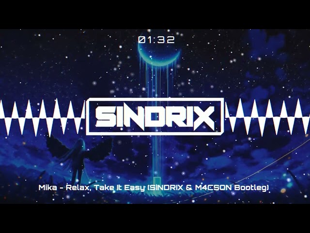 Mika - Relax, Take It Easy (SINDRIX & M4CSON BOOTLEG) 2022