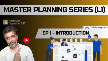 EP-1 Master Planning (L1) - Introduction #d365talks #microsoftdynamics365 #masterplan