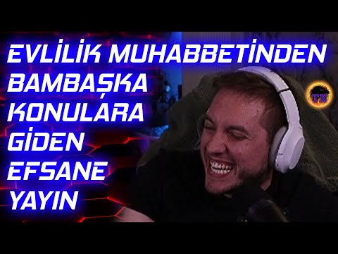 RRaenee İle Evlilik Sohbetinden Bir Anda Bambaşka Konulara Kayan Efsane Yayın