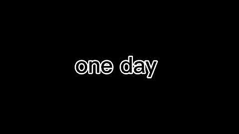 抖音歌one Day تحميل Download Mp4 Mp3