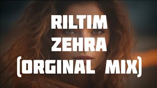 RILTIM - Zehra (Orginal Mix)