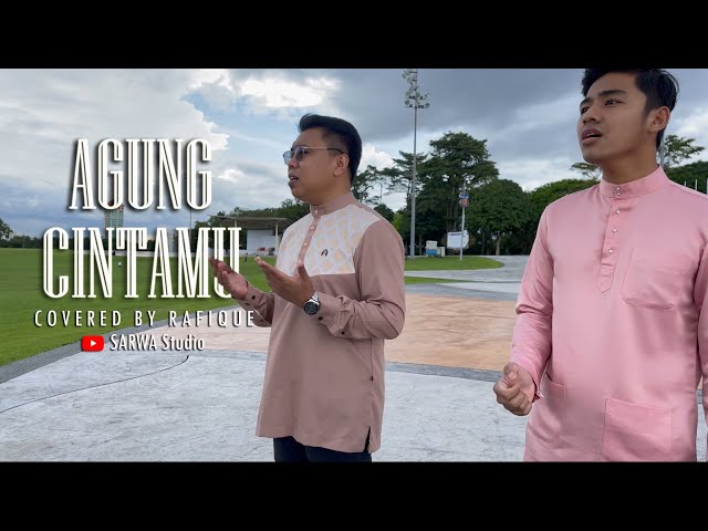 AGUNG CINTAMU - Munif Hijjaz | COVERED BY RAFIQUE class=