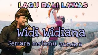 Widi widiana - semara metemu semara (sms) || lagu bali lawas