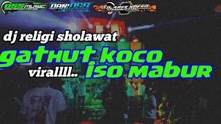 Download Lagu DJ RELIGI VIRALL... GATHUT KOCO ISO MABUR SLOW BASS MP3