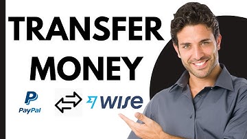 How to Send Money from PayPal to Wise (TransferWise) – Step-by-Step Guide