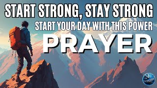 A PRAYER THAT MOVES MOUNTAINS _ START YOUR DAY WITH THIS POWER PRAYER