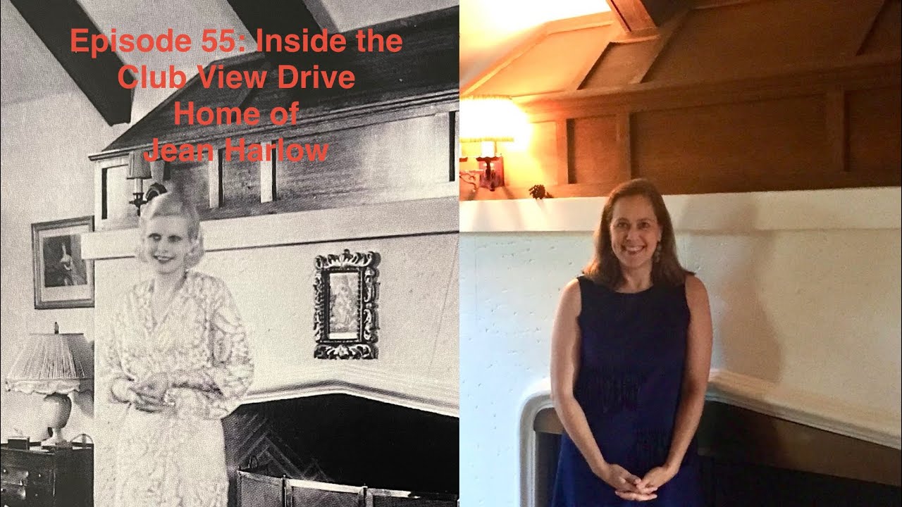 Эпизод 55: Внутри дома Джин Харлоу на Club View Drive
