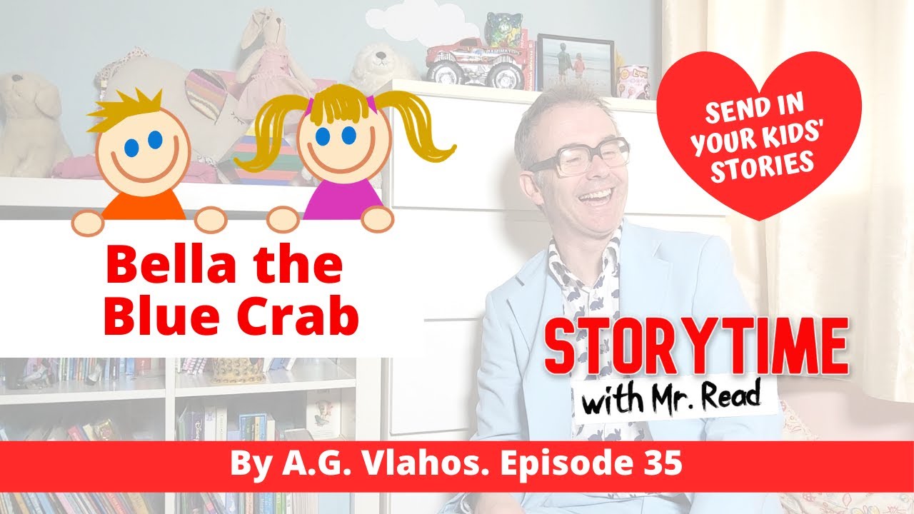 Storytime with Mr. Read - Stories for Kids - Episode 35. 💙🏊⛵️ Bella the Blue Crab.