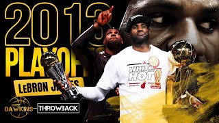 LeBron James COMPLETE 2013 Playoffs Highlights ' | 25.9 PPG, 6.6 APG, 2nd CHiP! | FreeDawkins