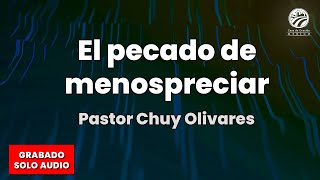 Chuy Olivares - El pecado de menospreciar Chuy Olivares El Pecado De Menospreciar