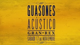 Guasones - Acústico Gran Rex [DVD FULL, 2013]