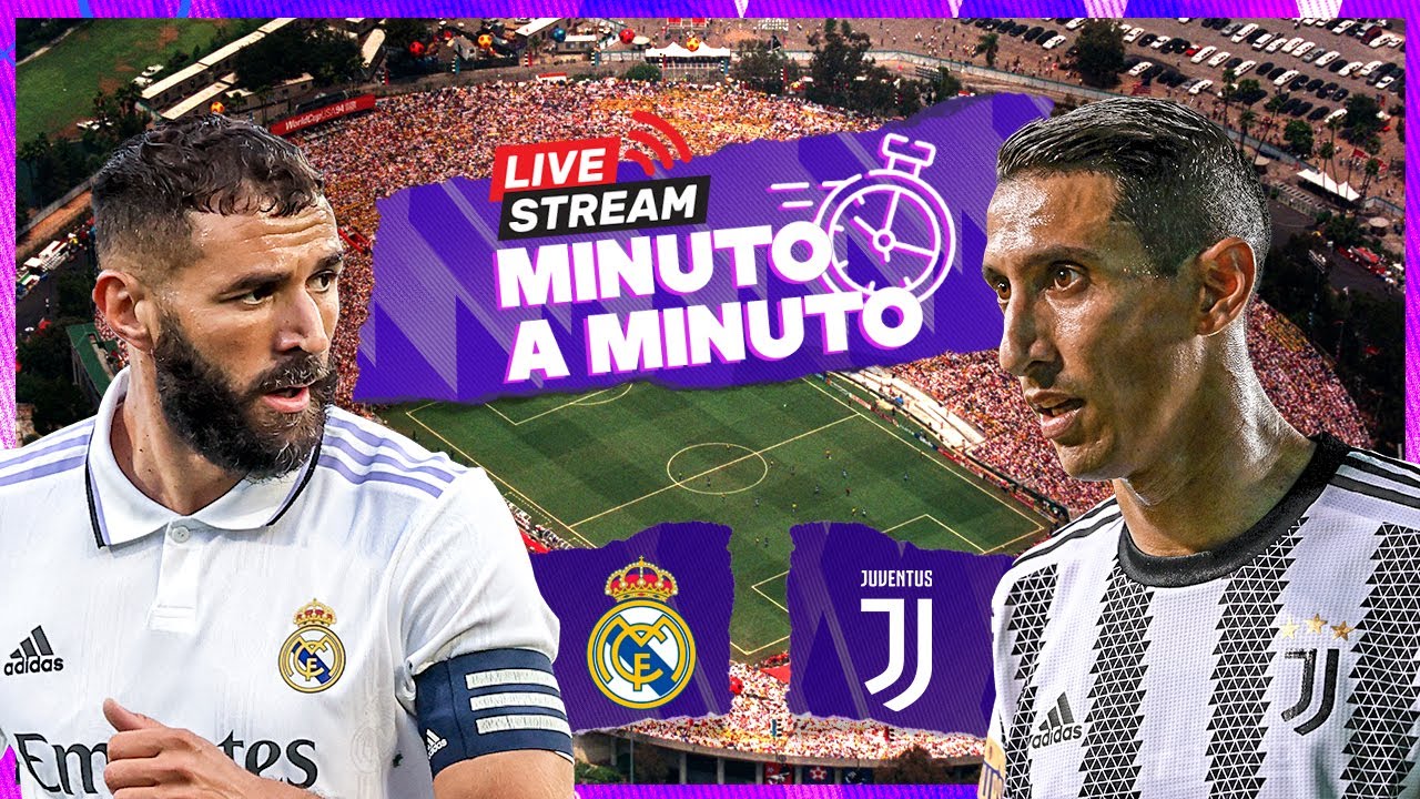 actualizar virtud Realista ⏱ MINUTO A MINUTO | Real Madrid vs Juventus | Soccer Champions Tour -  YouTube