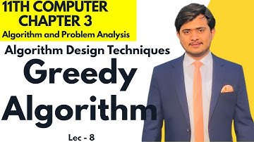 Greedy Algorithm | 11th Computer - Chapter 3 - Lec 8