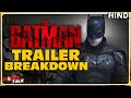 THE BATMAN : 2021 Film Trailer Breakdown [Explained In Hindi]