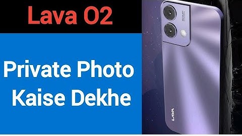 Lava o2 me private photo kaise dekhe,how to see private album in Lava o2