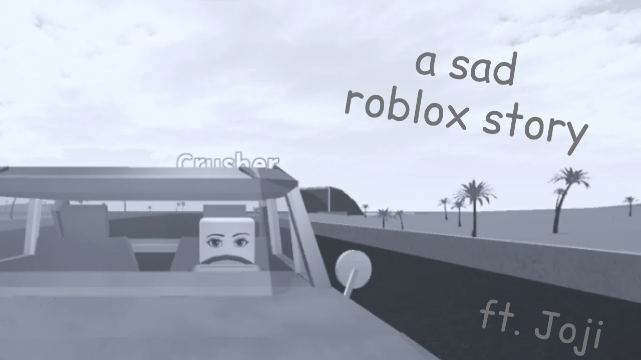 A Sad Roblox Story YouTube 