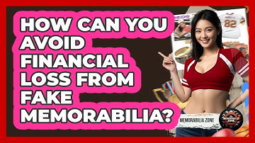 How Can You Avoid Financial Loss From Fake Memorabilia? - The Memorabilia Zone