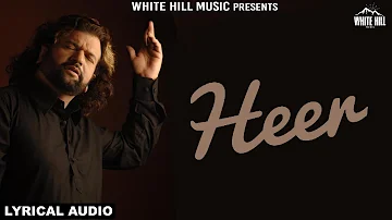 Heer (Lyrical Audio) Hans Raj Hans | New Punjabi Song 2018 | White Hill Music