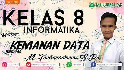 SMP TGS 4 - INFORMATIKA VIII - KEAMANAN DATA - M. TAUFIQURRAHMAN, S.Pd.