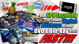 how to make a digital backup copy of dvd & blu-ray discs fast using makemkv handbrake & gpu encoding