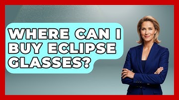 Where Can I Buy Eclipse Glasses? - Astronomy Made Simple
