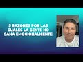 5 razones por las cuales no sanas emocionalmente | Dr. César Lozano