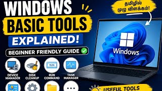 👉 Windows Basic Tools Full Guide 😲 | Beginners Must Watch | Tamil Tech