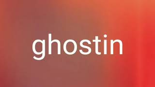 Ariana Grande - ghostin / lyrics