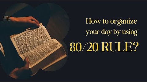 How To Organize Your Day with the 80/20 Rule (Pareto Principle Explained)?