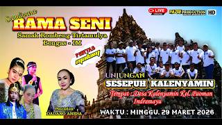  Sandiwara Rama Seni Unjungan Sesepuh Kalenyamin 29 Maret 2026  Pentas Malam