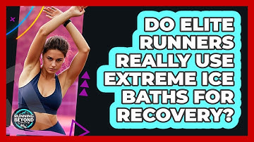 Do Elite Runners Really Use Extreme Ice Baths For Recovery? - Running Beyond Limits
