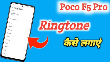 Poco f5 pro mein ringtone kaise set kare, How to Set Ringtone in Poco f5 pro, ringtone setting