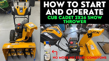 How to start and operate Cub Cadet 2X26 Snow Thrower.