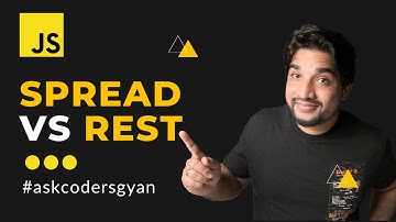 Spread vs Rest operator in Javascript 🔥 #askcodersgyan #1