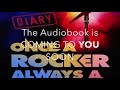 Once a Rocker Always a Rocker: A Diary/ Audiobook/ Coming to YOU soon