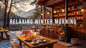 Relaxing Winter Morning Jazz ❄ Outdoor Coffee Shop Ambience ~ Smooth Piano Jazz Music for a Good Day