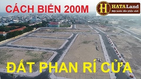 ✅ ĐẤT PHAN RÍ CỬA TUY PHONG BÌNH THUẬN. CÁCH BIỂN 200M | #HATALAND