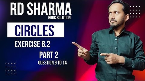 LIVE 🔴 Class 10 Maths | RD Sharma Chapter 8 Circles | Part 2 | Ex 8.2 (Q9–14) | Complete Solutions