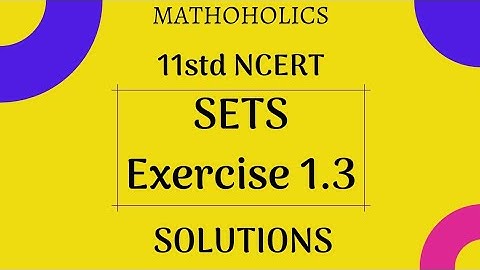 11th std SETS Ex 1.3 Solutions 🙂