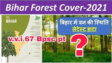 बिहार वन report 2021 | Bihar van Report | भारत वन report| Tricks के साथ | 67 Bpsc pt | Forest Report