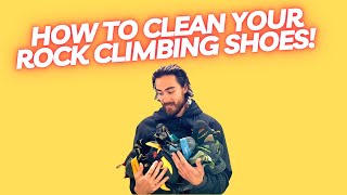 How to CLEAN your Rock Climbing Shoes!