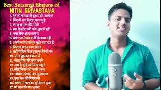 Nonstop Satsangi Bhajan Videos of Nitin Srivastava | Chetavni Bhajan | Nirgun Bhajan
